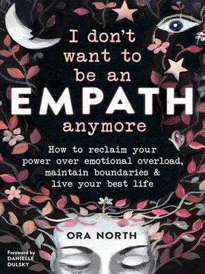 cover image of I Don't Want to Be an Empath Anymore